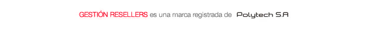 Gestion Resellers es una marca registra da de Polytech S.A.